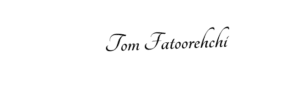 Signature Tom Fatoorehchi